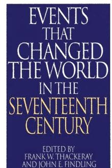 Events That Changed the World in the Seventeenth Century