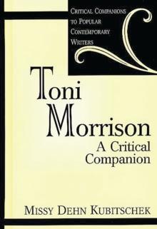 Toni Morrison : A Critical Companion