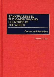 Bank Failures in the Major Trading Countries of the World : Causes and Remedies