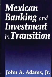 Mexican Banking and Investment in Transition