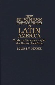 New Business Opportunities in Latin America : Trade and Investment After the Mexican Meltdown