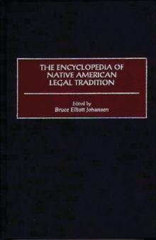 The Encyclopedia of Native American Legal Tradition