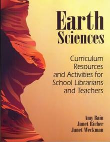 Earth Sciences : Curriculum Resources and Activities for School Librarians and Teachers