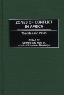 Zones of Conflict in Africa : Theories and Cases