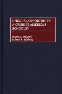 Unequal Opportunity : A Crisis in America's Schools?