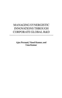 Managing Synergistic Innovations Through Corporate Global R&D