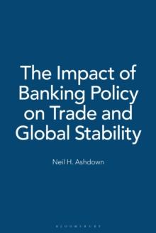 The Impact of Banking Policy on Trade and Global Stability