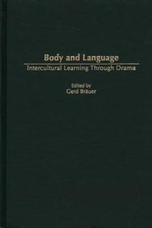 Body and Language : Intercultural Learning Through Drama