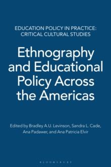 Ethnography and Educational Policy Across the Americas