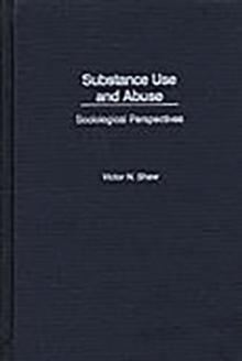 Substance Use and Abuse : Sociological Perspectives