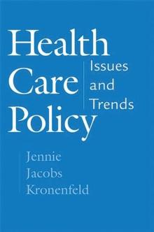 Health Care Policy : Issues and Trends