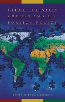 Ethnic Identity Groups and U.S. Foreign Policy