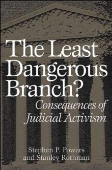 The Least Dangerous Branch? : Consequences of Judicial Activism