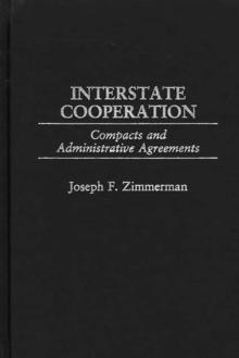 Interstate Cooperation : Compacts and Administrative Agreements