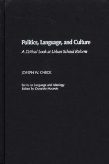 Politics, Language, and Culture : A Critical Look at Urban School Reform