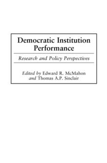 Democratic Institution Performance : Research and Policy Perspectives