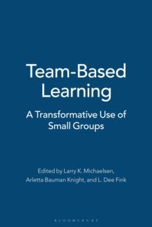 Team-Based Learning : A Transformative Use of Small Groups