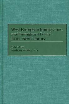 West European Immigration and Immigrant Policy in the New Century