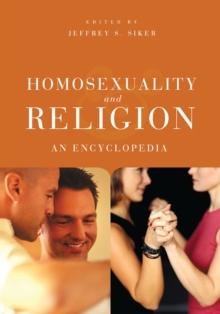 Homosexuality and Religion : An Encyclopedia