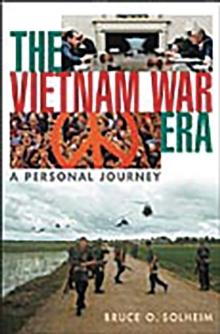 The Vietnam War Era : A Personal Journey