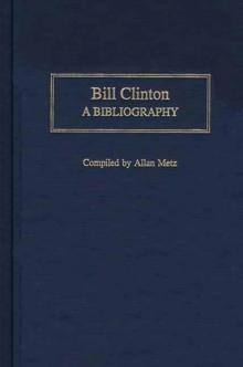 Bill Clinton : A Bibliography