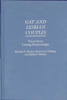 Gay and Lesbian Couples : Voices from Lasting Relationships