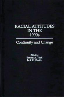 Racial Attitudes in the 1990s : Continuity and Change