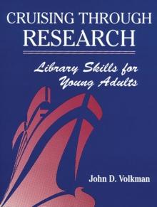 Cruising Through Research : Library Skills for Young Adults