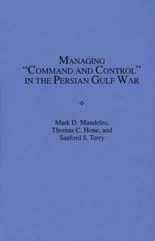 Managing Command and Control in the Persian Gulf War