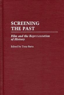 Screening the Past : Film and the Representation of History