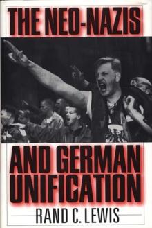 The Neo-Nazis and German Unification