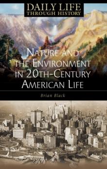 Nature and the Environment in Twentieth-Century American Life