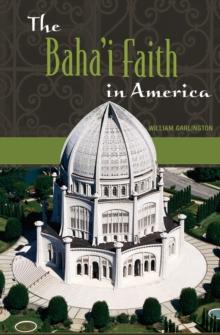 The Baha'i Faith in America