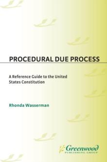 Procedural Due Process : A Reference Guide to the United States Constitution