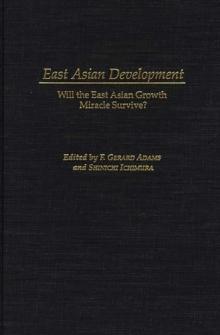 East Asian Development : Will the East Asian Growth Miracle Survive?