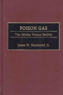 Poison Gas : The Myths Versus Reality