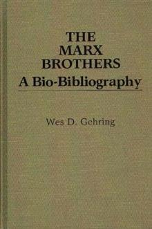 The Marx Brothers : A Bio-Bibliography