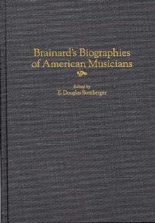 Brainard's Biographies of American Musicians