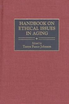 Handbook on Ethical Issues in Aging