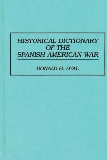 Historical Dictionary of the Spanish American War