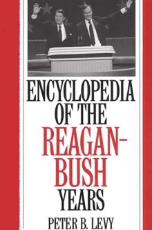 Encyclopedia of the Reagan-Bush Years