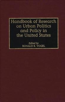 Handbook of Research on Urban Politics and Policy in the United States