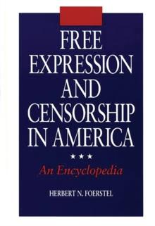 Free Expression and Censorship in America : An Encyclopedia