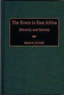 The Boers in East Africa : Ethnicity and Identity