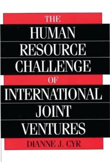 The Human Resource Challenge of International Joint Ventures