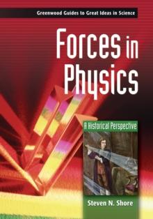 Forces in Physics : A Historical Perspective