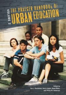 The Praeger Handbook of Urban Education : [2 volumes]