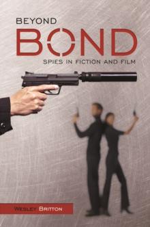 Beyond Bond : Spies in Fiction and Film