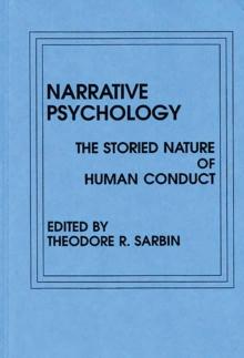 Narrative Psychology : The Storied Nature of Human Conduct