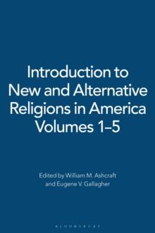 Introduction to New and Alternative Religions in America : [5 volumes]